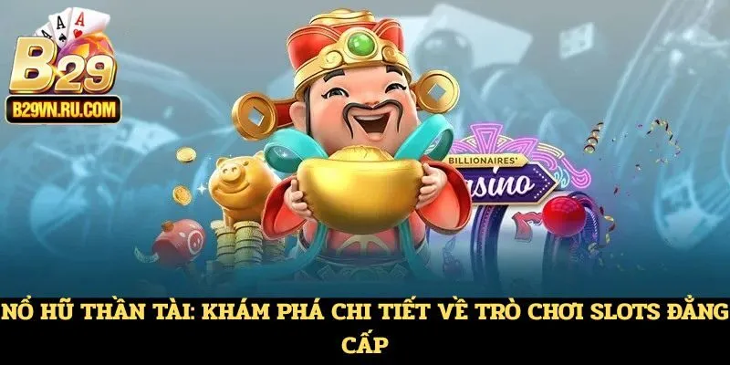 Nổ hũ Thần Tài